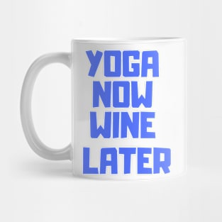 Yoga now, wine later Mug